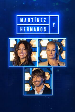 Martínez y Hermanos. T(T1). Martínez y Hermanos (T1): Blanca Suárez, Santi Millán y Lydia Valentín