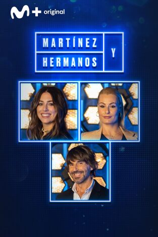 Martínez y Hermanos. T(T1). Martínez y Hermanos (T1): Blanca Suárez, Santi Millán y Lydia Valentín