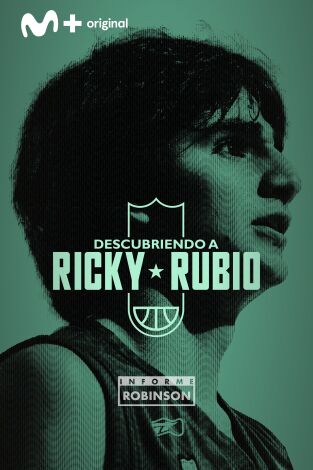 Informe Robinson. T(1). Informe Robinson (1): Descubriendo a Ricky Rubio