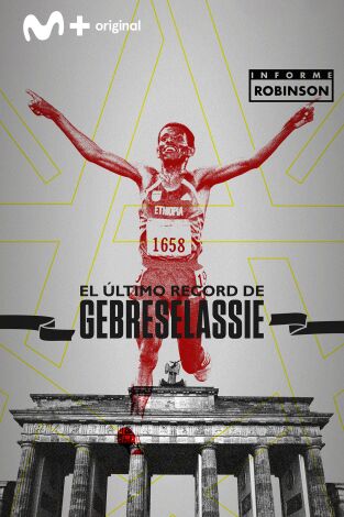 Informe Robinson. T(2). Informe Robinson (2): El último record de Gebreselassie