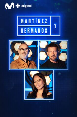 Martínez y Hermanos. T(T1). Martínez y Hermanos (T1): Antonio Banderas, María Escoté y Javier Cámara