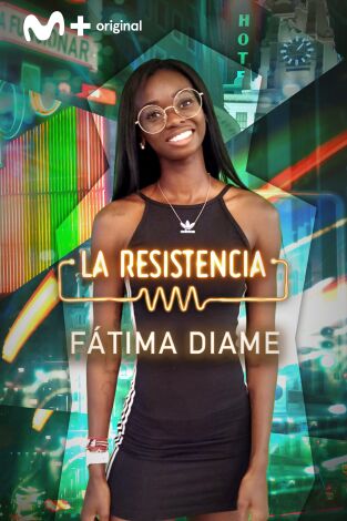 La Resistencia. T(T5). La Resistencia (T5): Fátima Diame