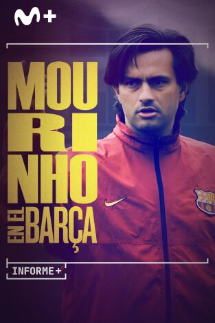 Informe Plus+. Mourinho en el Barça