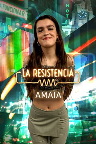 La Resistencia. T(T5). La Resistencia (T5): Amaia