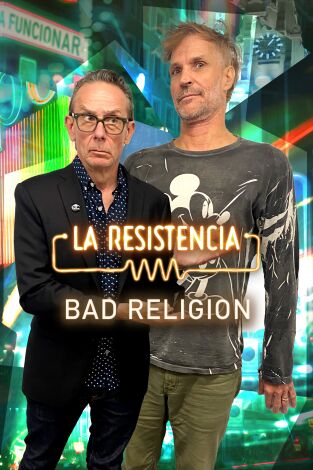 La Resistencia. T(T5). La Resistencia (T5): Bad Religion