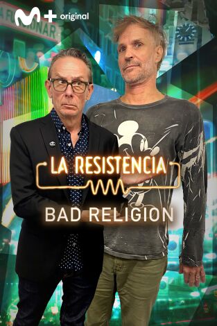 La Resistencia. T(T5). La Resistencia (T5): Bad Religion