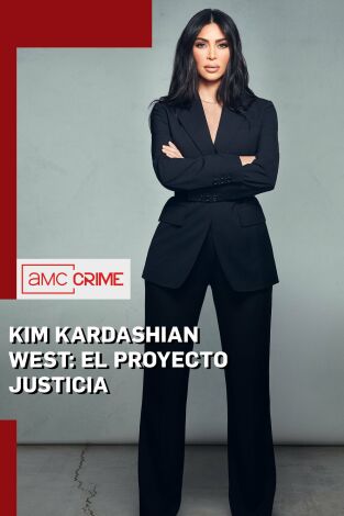 Kim Kardashian West: El Proyecto Justicia