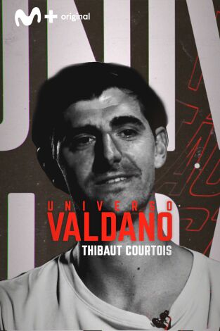 Universo Valdano. T(5). Universo Valdano (5): Thibaut Courtois