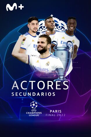 Especiales Movistar Liga de Campeones. T(21/22). Especiales... (21/22): Actores secundarios