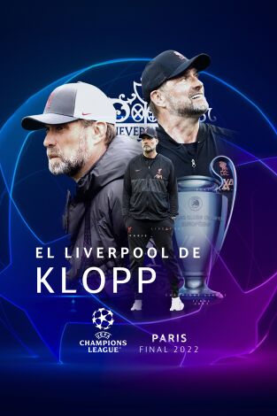 Especiales Movistar Liga de Campeones. T(21/22). Especiales... (21/22): El Liverpool de Klopp