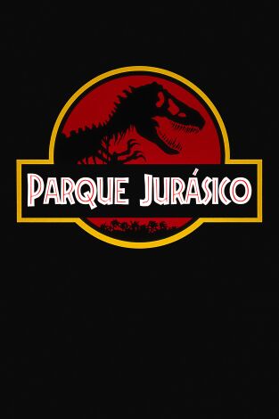 Jurassic Park (Parque Jurásico)
