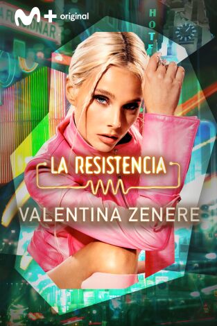 La Resistencia. T(T5). La Resistencia (T5): Valentina Zenere