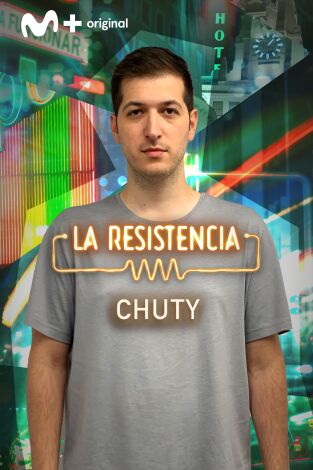 La Resistencia. T(T5). La Resistencia (T5): Chuty