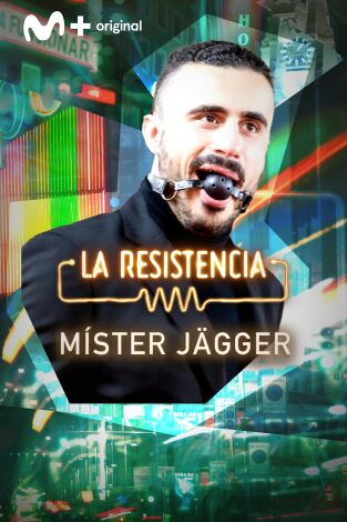 La Resistencia. T(T5). La Resistencia (T5): Mister Jägger