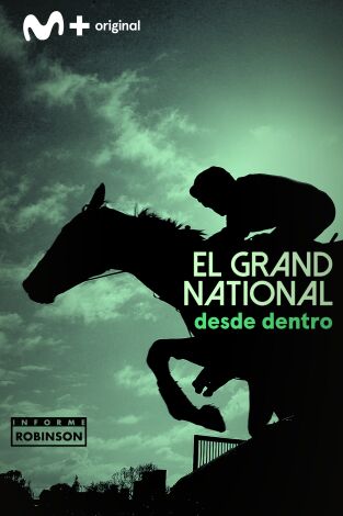 Informe Robinson. T(1). Informe Robinson (1): El Grand National desde dentro