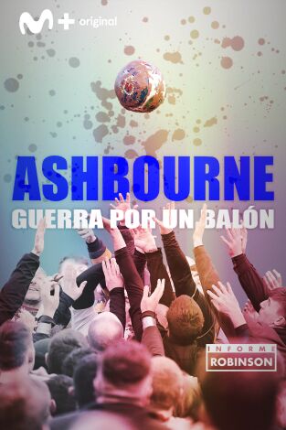 Informe Robinson. T(1). Informe Robinson (1): Ashbourne, guerra por un balón
