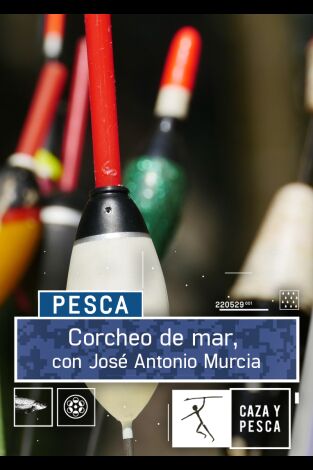 Corcheo de mar con José Antonio Murcia. Corcheo de mar con...: Montajes según especies
