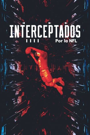 Interceptados por la NFL. T(24/25). Interceptados por... (24/25): Ep.2