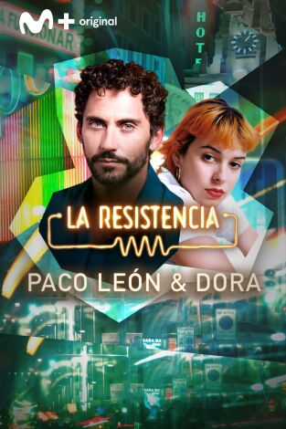 La Resistencia. T(T6). La Resistencia (T6): Paco León y Dora