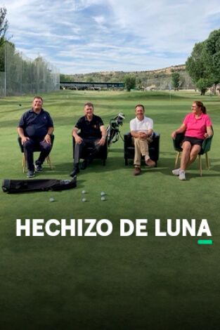 Sueños de Golf. T(2022). Sueños de Golf (2022): Hechizo de luna