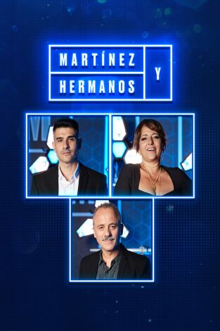 Martínez y Hermanos. T(T2). Martínez y Hermanos (T2): Álvaro Benito, Javier Gutierrez y Yolanda Ramos