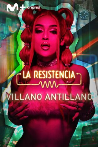 La Resistencia. T(T6). La Resistencia (T6): Villano Antillano