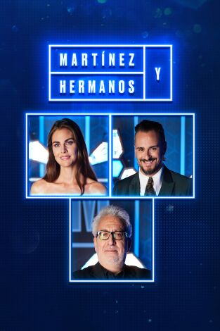 Martínez y Hermanos. T(T2). Martínez y Hermanos (T2): Leo Harlem, Amaia Salamanca y Asier Etxeandía