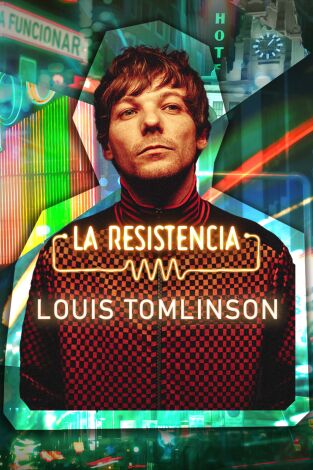 La Resistencia. T(T6). La Resistencia (T6): Louis Tomlinson