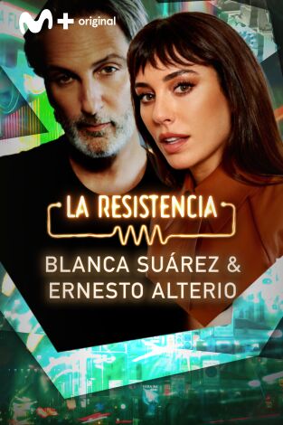 La Resistencia. T(T6). La Resistencia (T6): Blanca Suárez y Ernesto Alterio