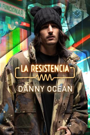 La Resistencia. T(T6). La Resistencia (T6): Danny Ocean