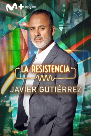 La Resistencia. T(T6). La Resistencia (T6): Javier Gutiérrez