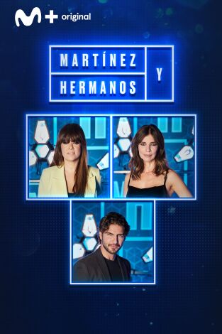 Martínez y Hermanos. T(T2). Martínez y Hermanos (T2): Maribel Verdú, Maxi Iglesias y Vanesa Martín