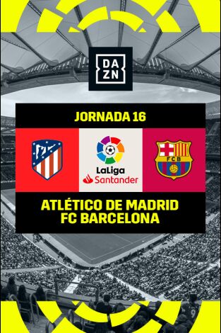 Jornada 16. Jornada 16: Atlético de Madrid - Barcelona