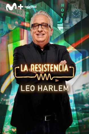 La Resistencia. T(T6). La Resistencia (T6): Leo Harlem