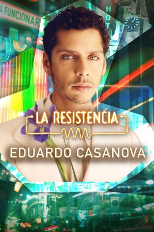 La Resistencia. T(T6). La Resistencia (T6): Eduardo Casanova