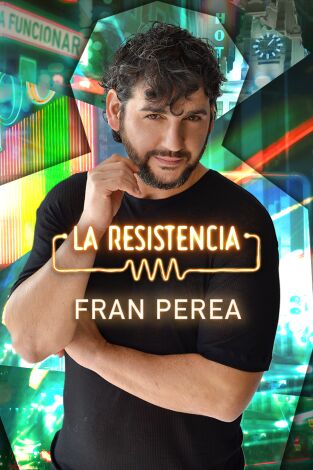 La Resistencia. T(T6). La Resistencia (T6): Fran Perea