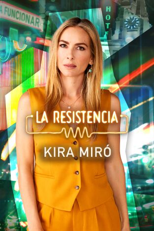 La Resistencia. T(T6). La Resistencia (T6): Kira Miró