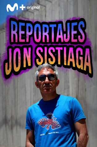 Reportajes Jon Sistiaga. Reportajes Jon Sistiaga 