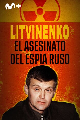 Litvinenko: el asesinato del espía ruso