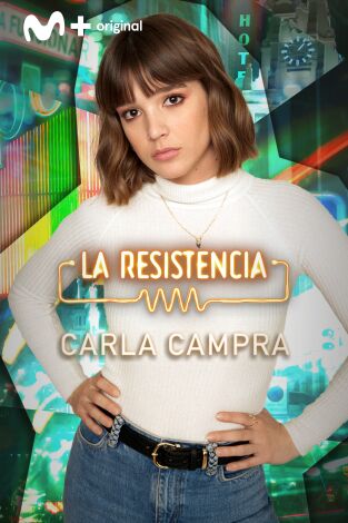 La Resistencia. T(T6). La Resistencia (T6): Carla Campra