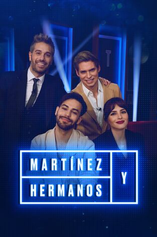 Martínez y Hermanos. T(T3). Martínez y Hermanos (T3): Agoney, Carlos Baute y Andrea Duro