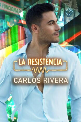 La Resistencia. T(T6). La Resistencia (T6): Carlos Rivera