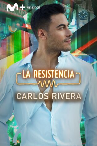 La Resistencia. T(T6). La Resistencia (T6): Carlos Rivera