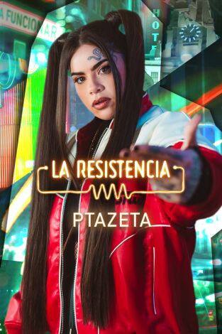 La Resistencia. T(T6). La Resistencia (T6): Ptazeta