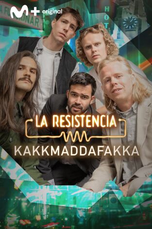 La Resistencia. T(T6). La Resistencia (T6): Kakkmaddafakka