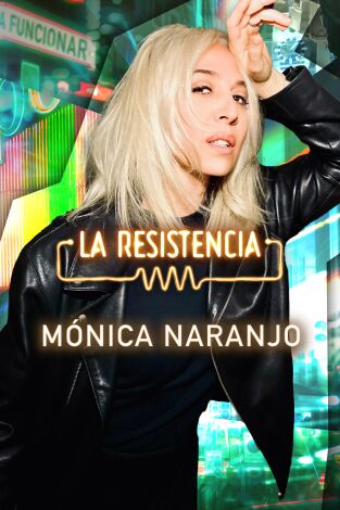 La Resistencia. T(T6). La Resistencia (T6): Mónica Naranjo