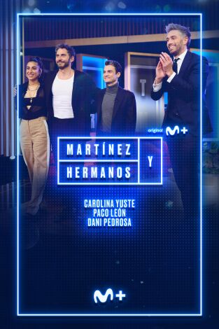 Martínez y Hermanos. T(T3). Martínez y Hermanos (T3): Paco León, Carolina Yuste y Dani Pedrosa