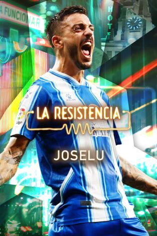 La Resistencia. T(T6). La Resistencia (T6): Joselu