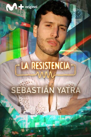 La Resistencia. T(T6). La Resistencia (T6): Sebastián Yatra