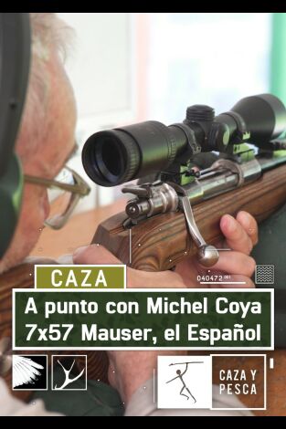 A punto con M.Coya: 7x57 Mauser, el español